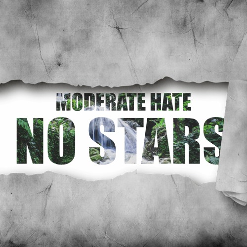 MODERATE HATE  - No Stars (Original Mix)