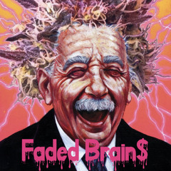 Faded Brain$(Feat.Yvng $ith &PedroDaPeso)(Prod.Twstr)