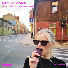 Machine Woman - 12 December 2022