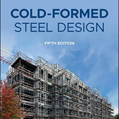 [DOWNLOAD] EBOOK 🗂️ Cold-Formed Steel Design by  Wei-Wen Yu,Roger A. LaBoube,Helen C