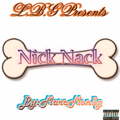 NIck Nack ( prod by: ThisIsWanksta )