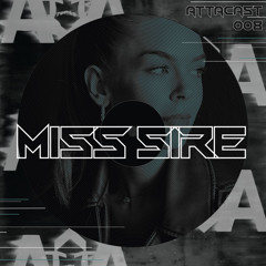 ATTACAST #008 / 《MISS SIRE》