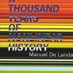 [Read] PDF EBOOK EPUB KINDLE A Thousand Years of Nonlinear History by  Manuel De Land