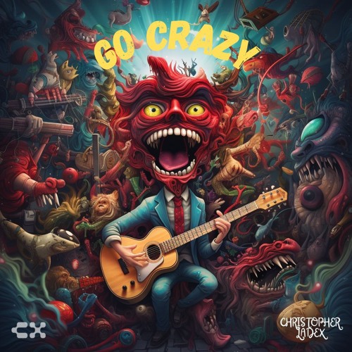 Christopher Ladex - GO CRAZY