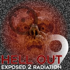 Exposed 2 Radiation - Again Hell