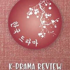 Read EPUB 📬 K-Drama Review Journal: Guided Fill-In Prompt Notebook for Tracking and