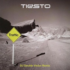 Tiesto - Traffic (DJ Double Vision Remix)