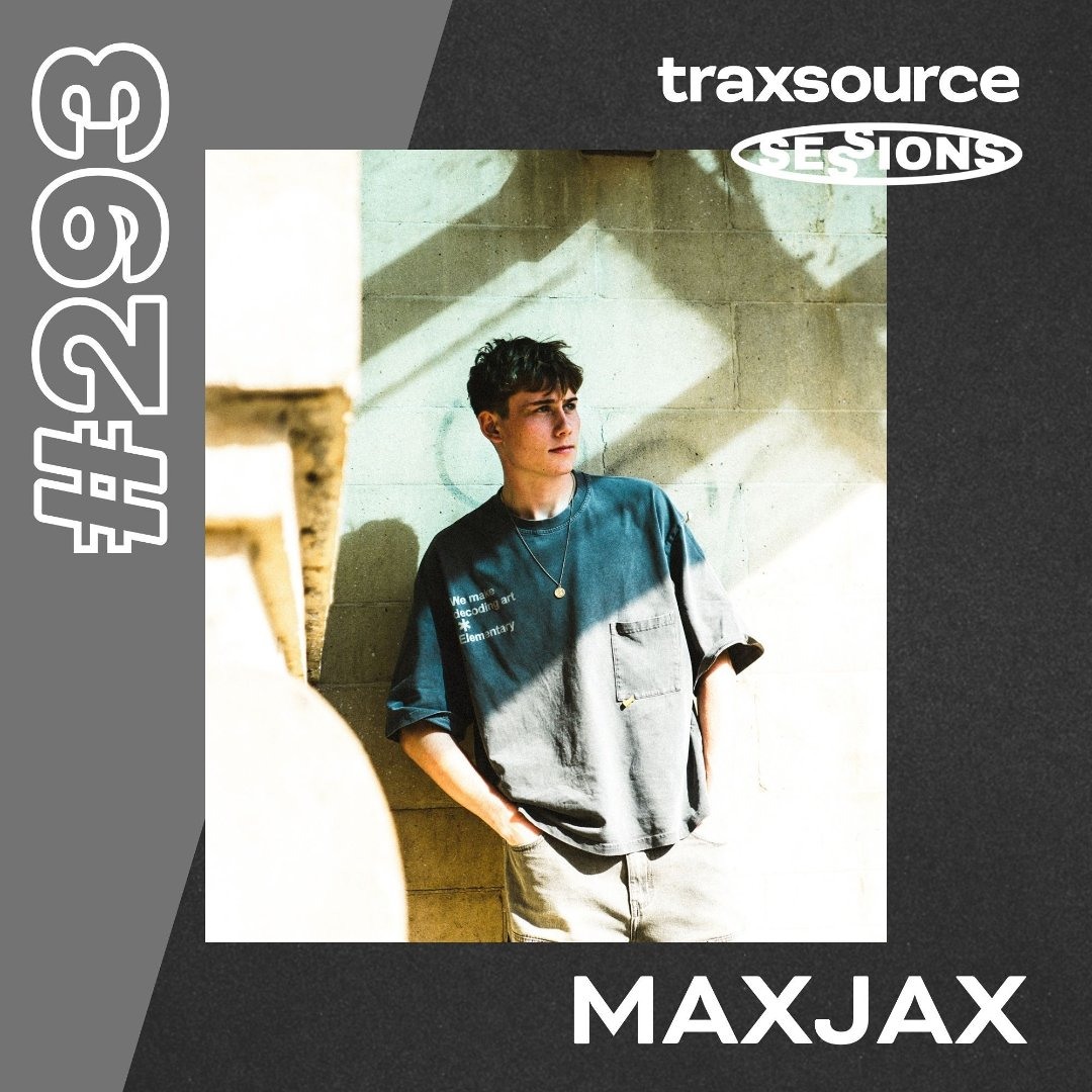 Stream TRAXSOURCE LIVE! SESSIONS #293 - MAXJAX by Traxsource