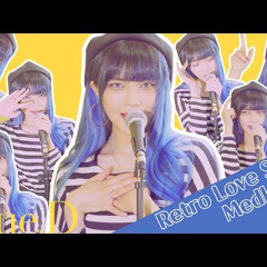 Retro Love Song Medley🎵(Cover by. Blue.D)