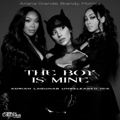 Ariana Grande, Brandy, Monica - The Boy Is Mine (Adrian Lagunas Unreleased Mix) DOWNLOAD FULL VOCAL