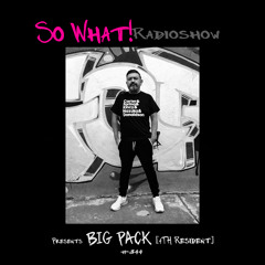 So What Radioshow 344/Big Pack [4th Resident]