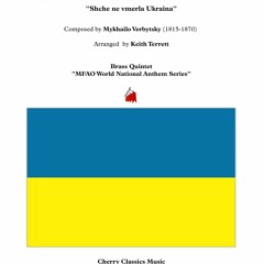 Verbytsky - Ukrainian National Anthem "Shche ne vmerla Ukraina" arranged for Brass Quintet