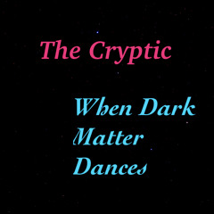 When Dark Matter Dances