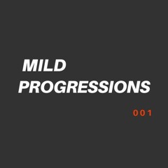 Mild Progressions 001