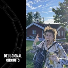 Delusional Circuits - Regression Podcast 08