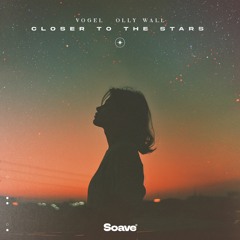Vogel & Olly Wall - Closer to the Stars