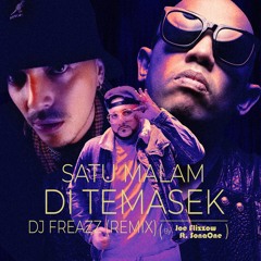 Satu Malam Di Temasek - Dj Freazz (Remix)