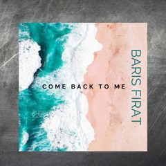 Come Back To Me