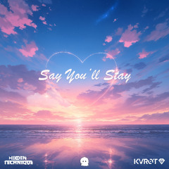Say You'll Stay