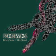 Progressions 2025 Episode 1