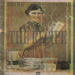 THE RECIPE (feat. Fsg Rell)