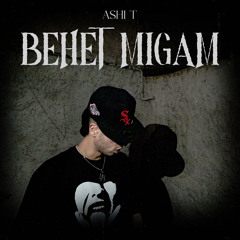 BEHET MIGAM