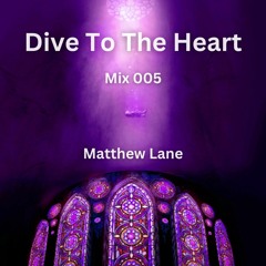 Dive To The Heart 005 [Progressive, Deep, Trance]