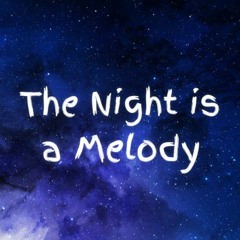 The Night Is a Melody Lo-Fi