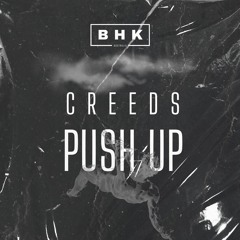 Creeds - Push Up [BHK EDIT] FREE DL*
