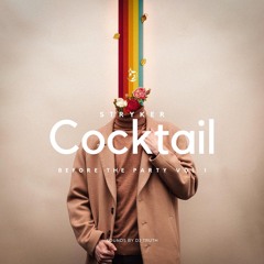 Dj Truth's Stryker Cocktail Hour Mix Vol
