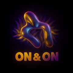 On & On