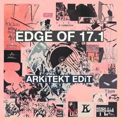 ARKiTEKT - Edge Of 17.1  (Original Mix)