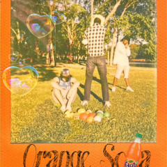 Orange Soda (ft.irequirepatience)