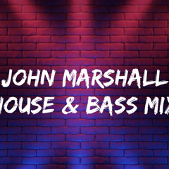 John Marshall - House & Bass Mix