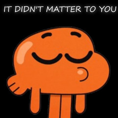 It didn't matter to you. (prod. Racky)