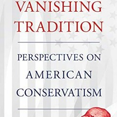 ( a4Z ) The Vanishing Tradition: Perspectives on American Conservatism by  Paul Gottfried ( DdK )