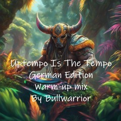 Uptempo Is The Tempo Deutscher Krach - Shutdown Austria Edition (Warm-up mix By Bullwarrior)