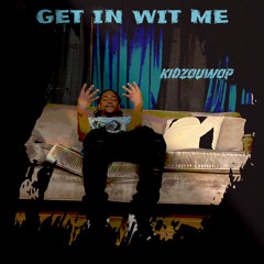 Get In Wit Me Freestyle