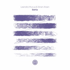 Leandro Murua, Sinan Arsan - Bahia (Original Mix)