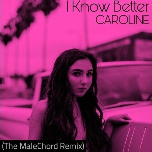 Younger Music - I Know Better ft. caroline (The MaleChord Remix)
