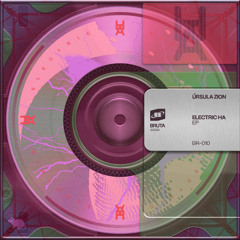 [PREMIERE] ELECTRIC HA: Úrsula Zion (feat. DJ Marceline) - CONECT HA