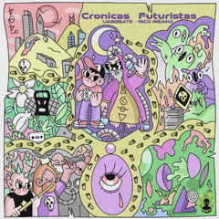 Uambeats x Nicoinsano - Cronicas Futuristas (Original Mix)