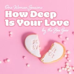 How Deep Is Your Love (Bee Gees Cover)