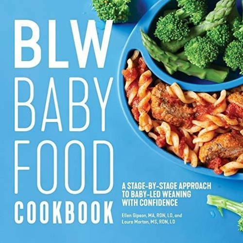 Stream Audiobook BLW Baby Food Cookbook: A Stage-by-Stage Approach to Baby-Led  Weaning with Confidence from Morganerakohaynes | Listen online for free on  SoundCloud