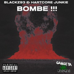 Blackz93 - Bombe (Hartcore Junkie Remix)