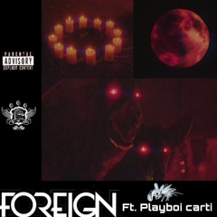 Thouxanbanfauni & Playboi Carti - Foreign / South America (Prod. Chinatown)