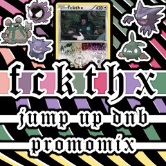 FCKTHX - PROMOMIX JUMP UP DNB