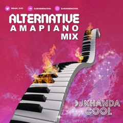 DJ Khanda Cool - Alternative Amapiano Mix (The Remix Edition)