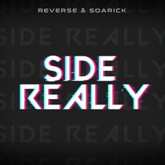Reverse & Soarick - Side Really (Original Mix)