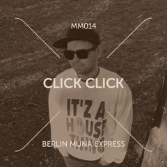 Click | Click - Berlin Muna Express [Muna Musik 014]